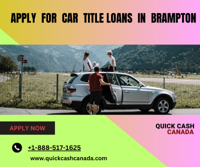 Get Money Today with Car Title Loans Brampton